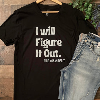 "I Will Figure It Out" Empowering Graphic Tee