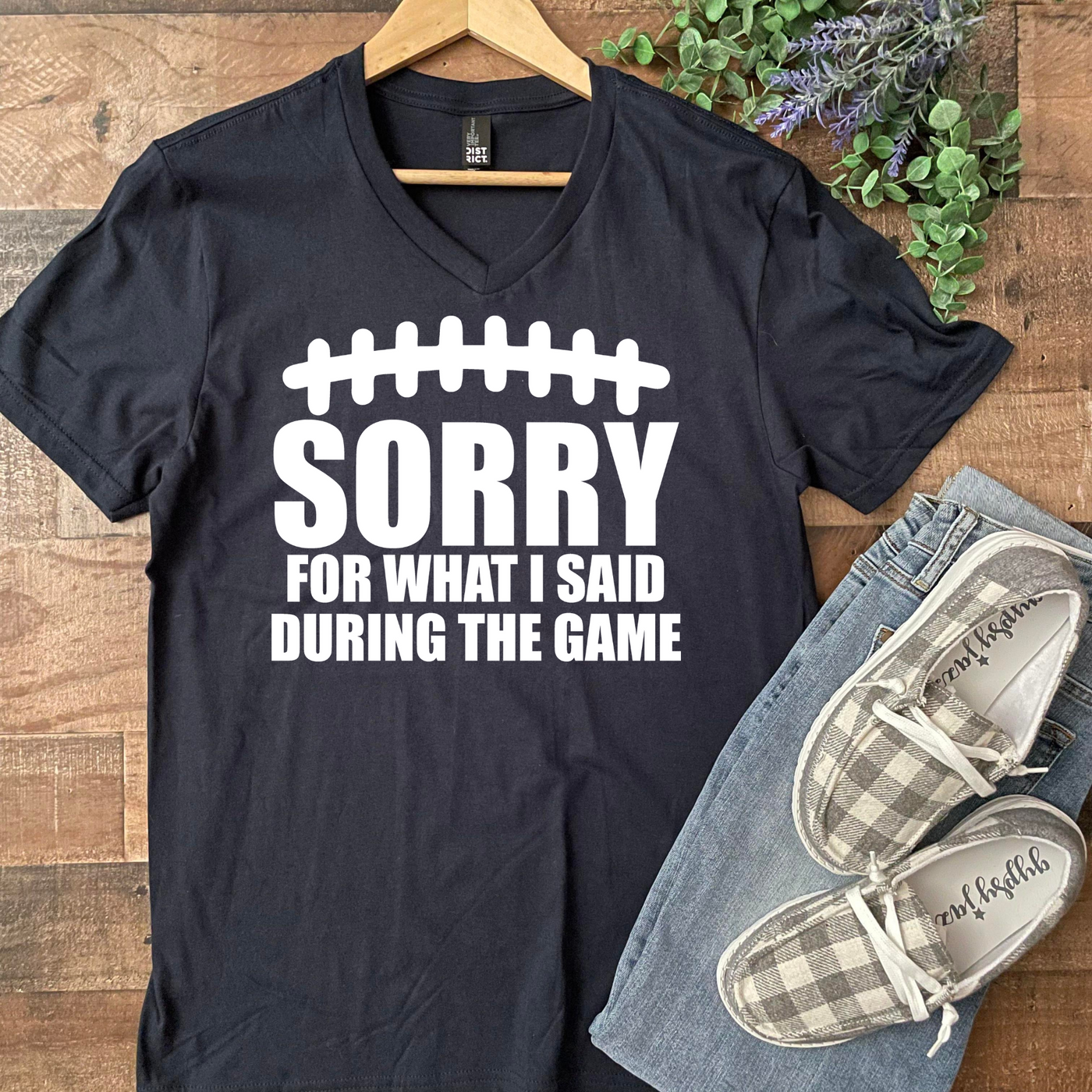 Sorry for What I Said During The Game -  Football Graphic Tee Shirt