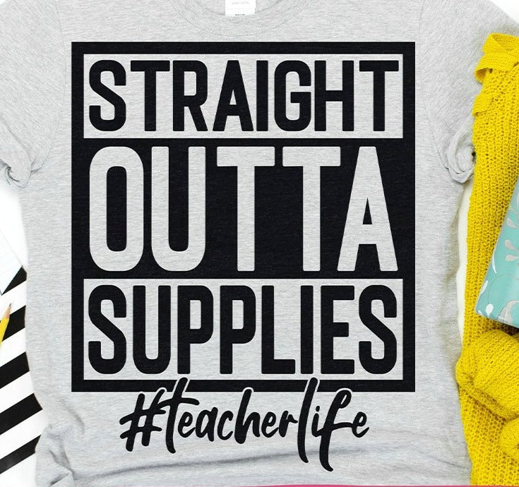 Straight Outta Supplies #teacherlife Graphic Tee Shirt